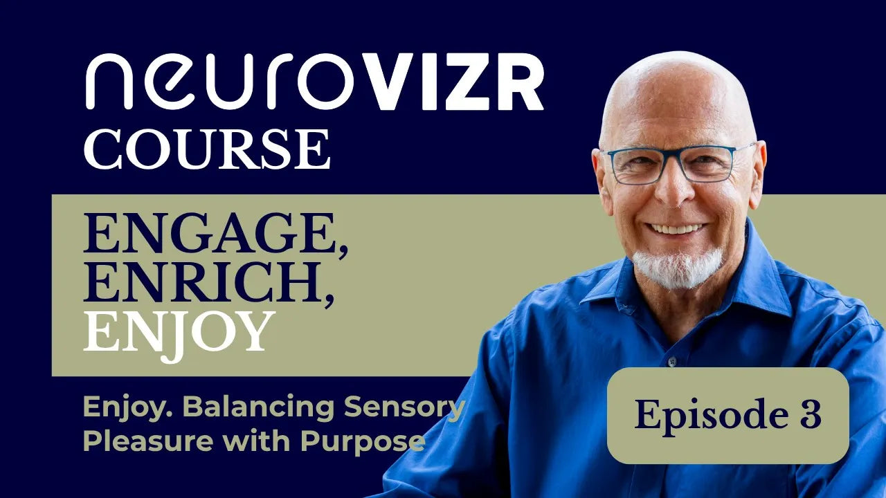 NeuroVIZR Course | Engage, Enrich, Enjoy | Part 2